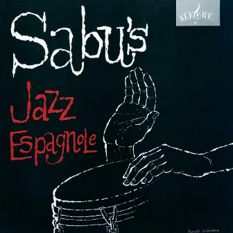 Sabu's Jazz Espagnole by Sabu Martinez