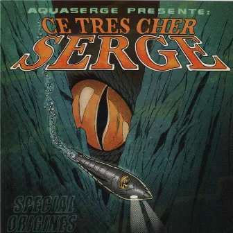 Ce très cher Serge by Aquaserge