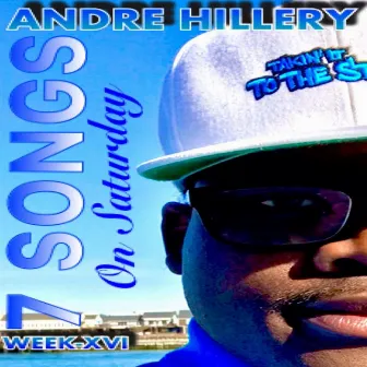 7 Songs on Saturday Week XVI by Andre Hillery