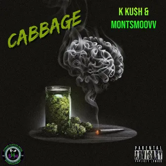 Cabbage by K Ku$h