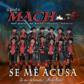 Se Me Acusa by Banda Mach