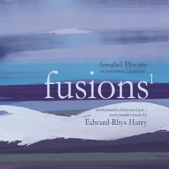 Fusions, Vol. 1: Instrumental Music by Edward-Rhys Harry by Edward-Rhys Harry