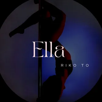 Ella by Riko To