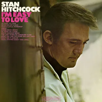 I'm Easy to Love by Stan Hitchcock