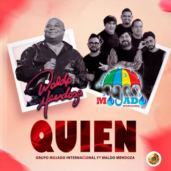 Quien by Waldo Mendoza