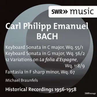 C.P.E. Bach: Keyboard Sonata, Wq. 55/1 - Keyboard Sonata, Wq. 56/2 - 12 Variations on La folia d'Espagne, Wq. 118/9 - Fantasia, Wq. 67 by Michael Braunfels