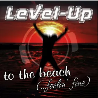 To the Beach (Feelin' Fine) by Level-Up