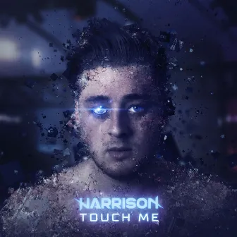 Touch Me by Harrison