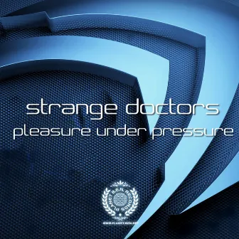 Pleasure Under Pressure by Strange Doctors