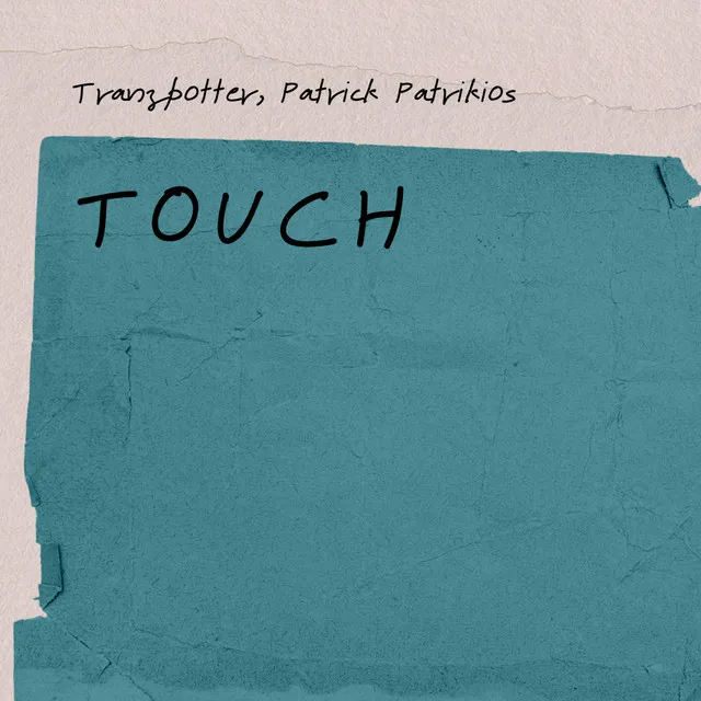 Touch (Patrick Patrikios Remix)