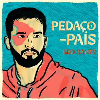 Pedaço-país by Geo Sants