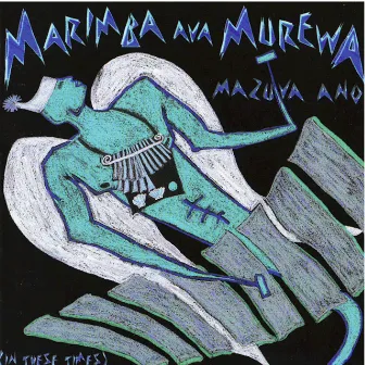 Marimba Ava Murewa by Chris Berry