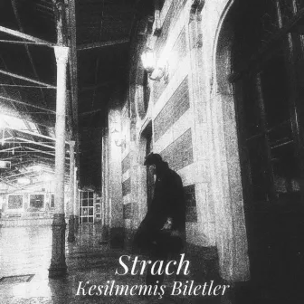 Kesilmemiş Biletler by Strach