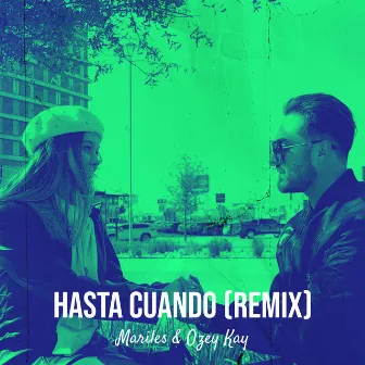 Hasta Cuando (Remix) by Mariles