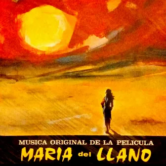 Música Original de la Película Maria del Llano by Ignacio 