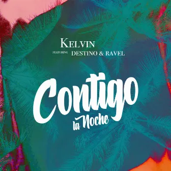 Contigo la Noche (French Edit) by Kelvin