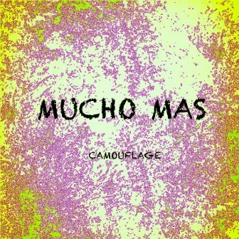 Camouflage by Mucho Mas