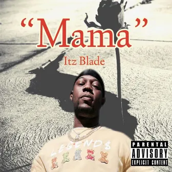 Mama by Itz Blade