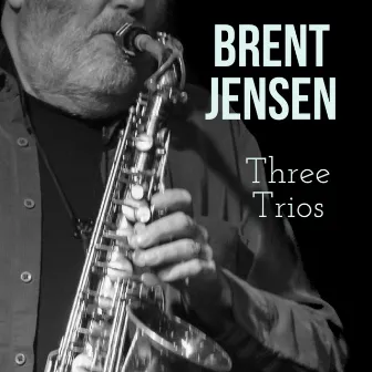 Three Trios by Brent Jensen