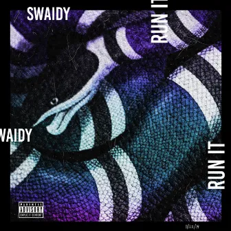 Run It by Swaidy