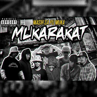 Masih Sa Pu Muka by MukaRakat