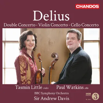 Delius: Double Concerto, Violin Concerto & Cello Concerto by Paul Watkins