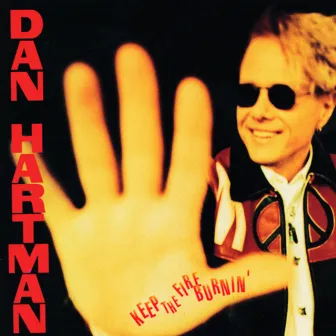 Keep The Fire Burnin' by Dan Hartman