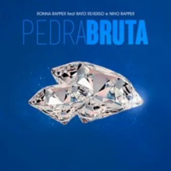 Pedra Bruta by Ronna Rapper