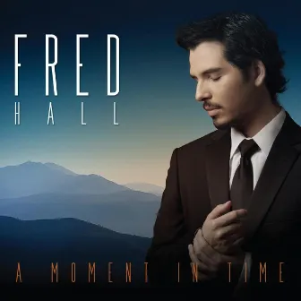 A Moment in Time - EP by Fred Hall