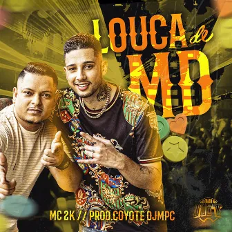 Louca de Md by Coyote DjMpc