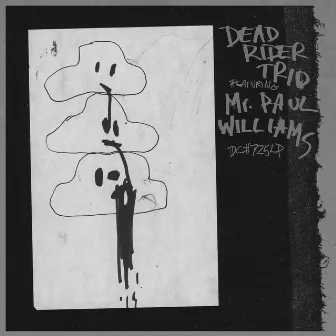 Dead Rider Trio featuring Mr. Paul Williams by Dead Rider