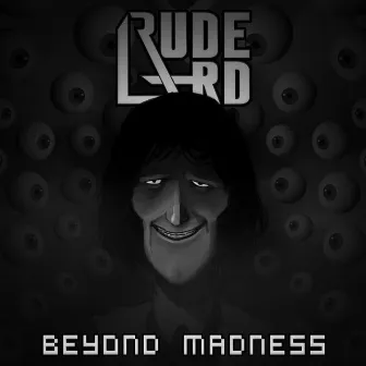 Beyond Madness by Rude Lard