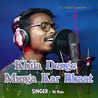 Khila Denge Murga Kar Bhaat by NJ Raju