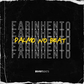 Farinhento by Dalmo no Beat