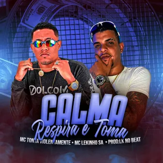 Calma Respira e Toma by Lk no beat