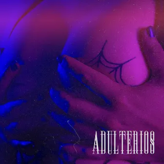 Adulterios by Geachece