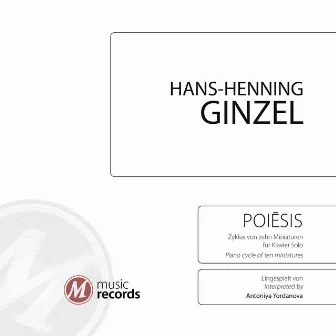 Poiesis (Piano Cycle of Ten Miniatures) by Hans-Henning Ginzel