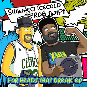 For Heads That Break by Shawneci Icecold