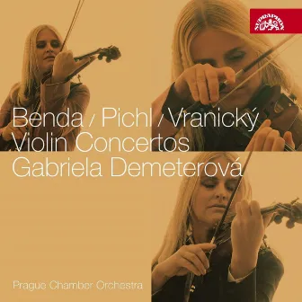 Benda, Pichl & Vranický: Violin Concertos by Milan Lajčík