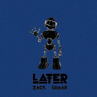 Later by Zack Shaar