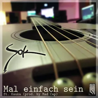 Mal einfach sein by SoK