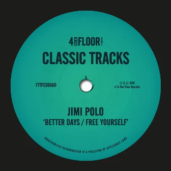 Better Days / Free Yourself by Jimi Polo