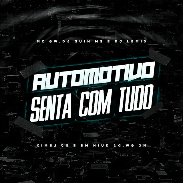 Automotivo Senta Com Tudo