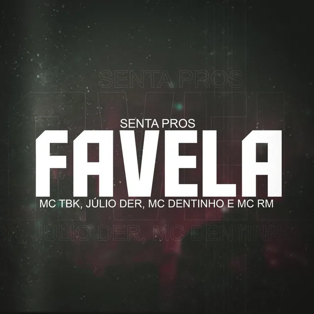 Senta Pros Favela