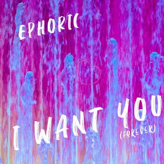 I Want You by Ephoric