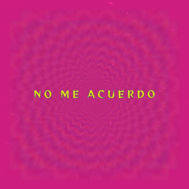 No Me Acuerdo