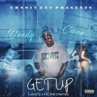 Get Up by Doedy Cane