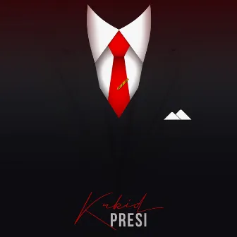 Presi by Kukid