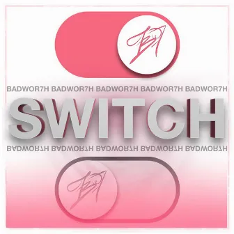 Switch by Badwor7h