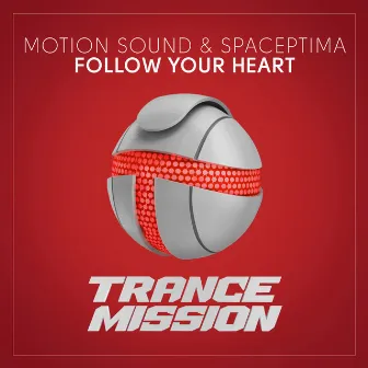 Follow Your Heart by Motion Sound